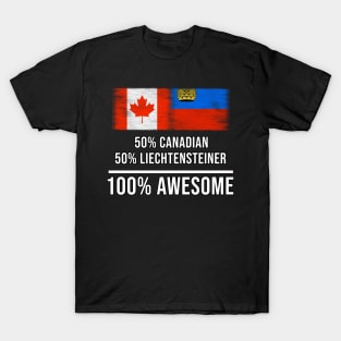 50% Canadian 50% Liechtensteiner 100% Awesome - Gift for Liechtensteiner Heritage From Liechtenstein T-Shirt